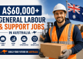 A$60,000+ General Labour & Support Jobs in Australia for Foreign Workers