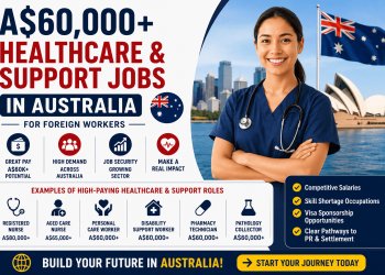 A$60,000+ Healthcare & Support Jobs in Australia for Foreign Workers