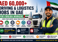AED 60,000+ Driving & Logistics Jobs in UAE for Foreign Workers