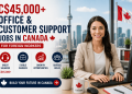 C$45,000+ Office & Customer Support Jobs in Canada for Foreign Workers