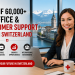CHF 60,000+ Office & Customer Support Jobs in Switzerland for Foreign Workers