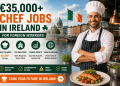 €35,000+ Chef Jobs in Ireland for Foreign Workers