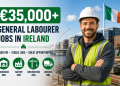 €35,000+ General Labourer Jobs in Ireland for Foreign Workers