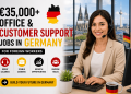 €35,000+ Office & Customer Support Jobs in Germany for Foreign Workers