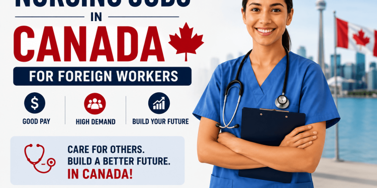 Nursing Jobs in Canada for Foreign Workers - Salary & Requirements